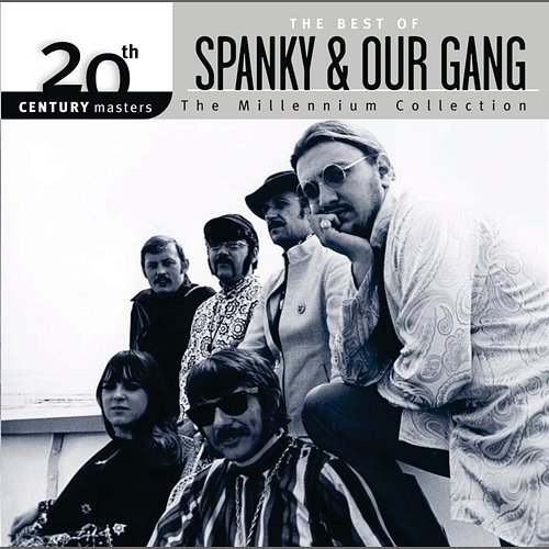 The Best Of Spanky & Our Gang 20th Century Masters The Millennium Collection Spanky & Our Gang