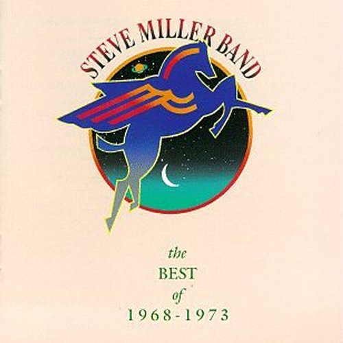 The Best Of Steve Miller 1968-1973 Steve Miller Band