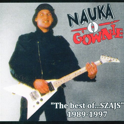 "The Best Of... Szajs" 1989 - 1997 (Live) Nauka o Gównie