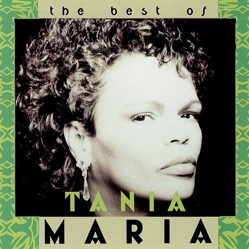 The Best Of Tania Maria Tania Maria