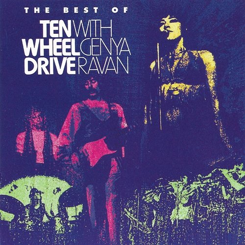 The Best Of Ten Wheel Drive Ten Wheel Drive, Genya Ravan