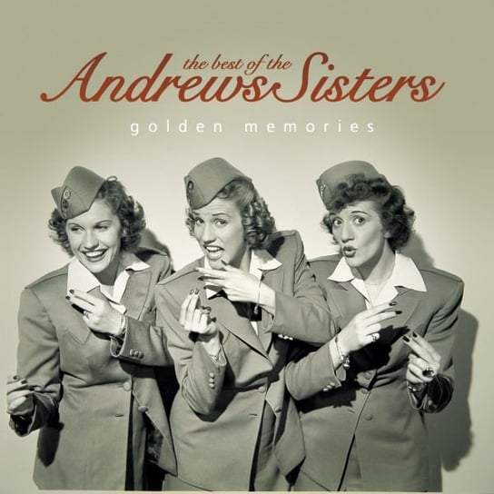 The Best of the Andrews Sisters The Andrews Sisters