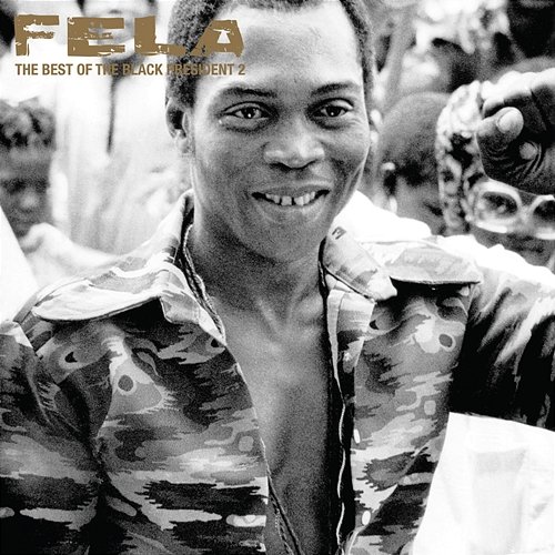 The Best of the Black President 2 Fela Kuti