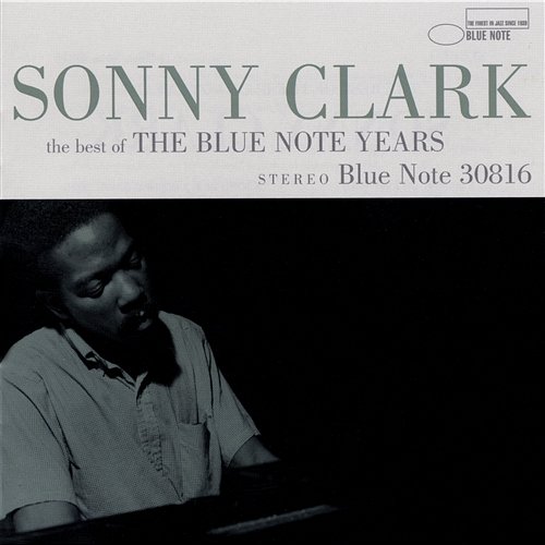 The Best Of The Blue Note Years Sonny Clark