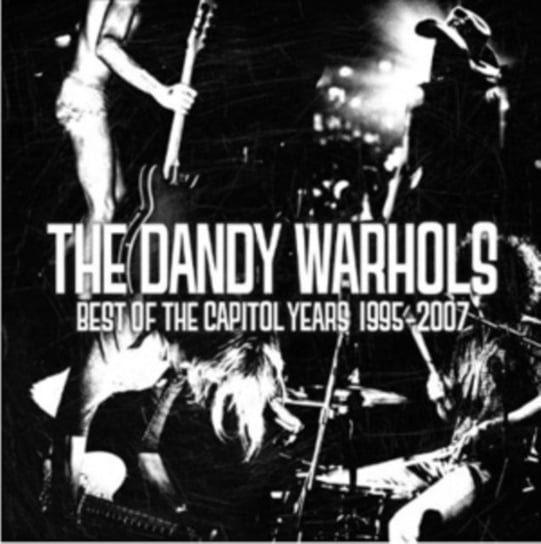 The Best Of the Capitol Years 1995-2007 The Dandy Warhols