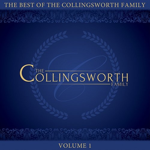 The Best of the Collingsworth Family, Vol. 1 The Collingsworth Family