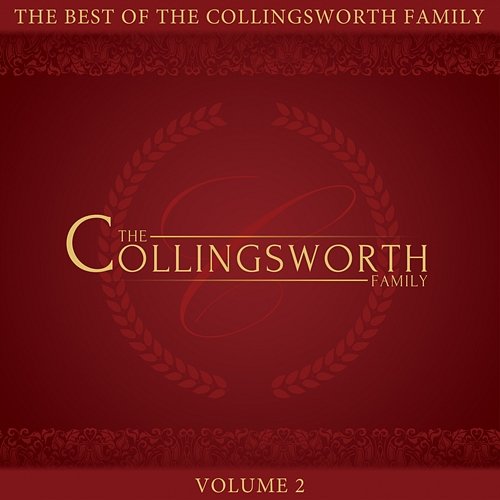 The Best of the Collingsworth Family, Vol. 2 The Collingsworth Family