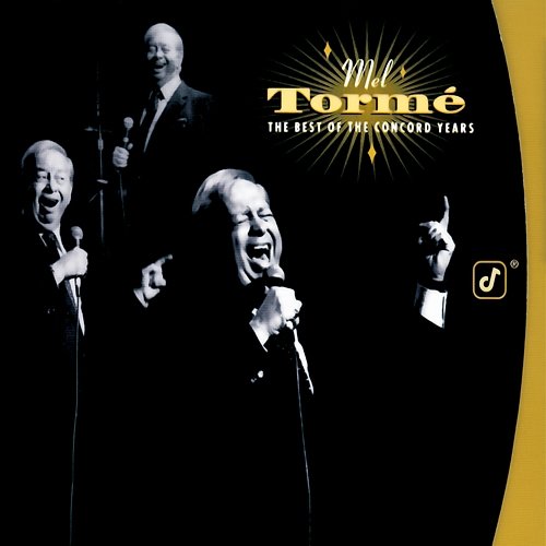 The Best Of The Concord Years Mel Tormé