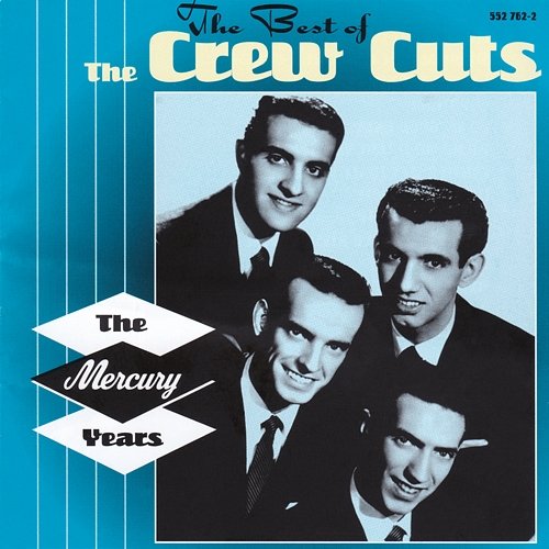 The Best Of The Crew Cuts The Crew Cuts