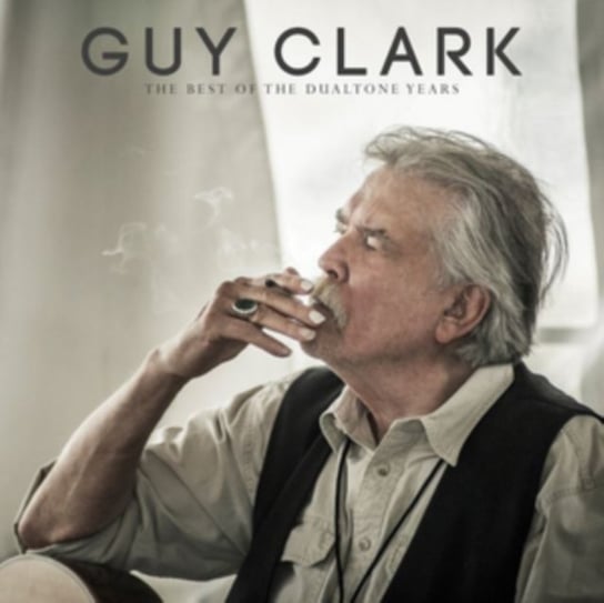 The Best of the Dualtone Years Guy Clark