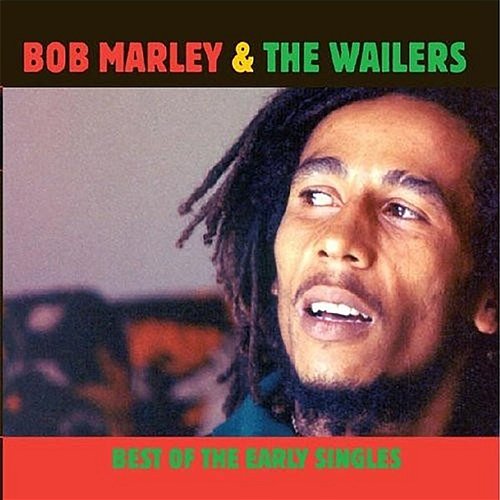 The Best Of The Early Singles Bob Marley & The Wailers