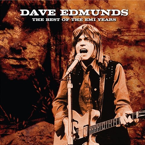 The Best Of The EMI Years Dave Edmunds