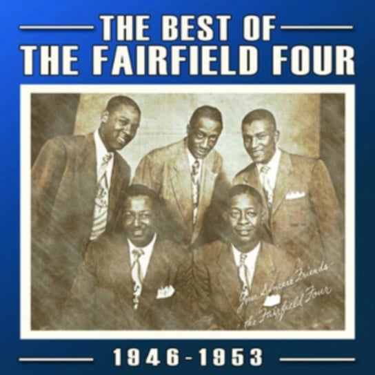 The Best Of The Fairfield Four The Fairfield Four
