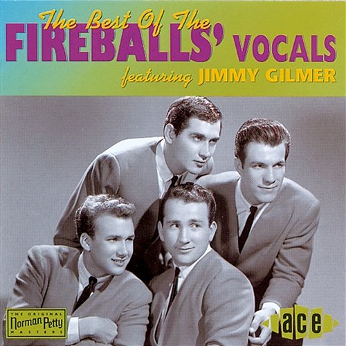 The Best Of The Fireballs' Vocals The Fireballs, JIMMY GILMER