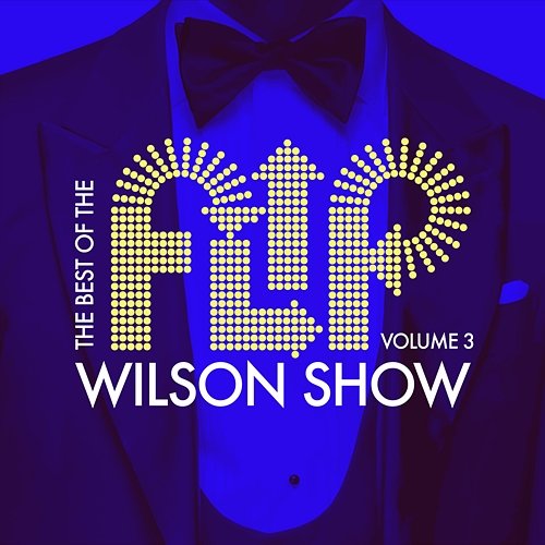 The Best of the Flip Wilson Show, Vol. 3 Flip Wilson