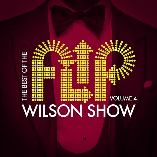The Best of the Flip Wilson Show, Vol. 4 Flip Wilson