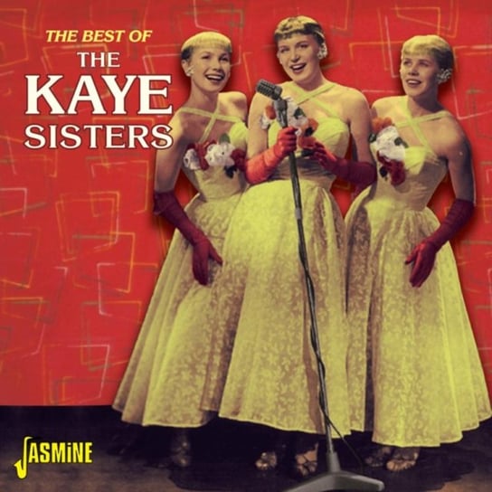 The Best of the Kaye Sisters The Kaye Sisters
