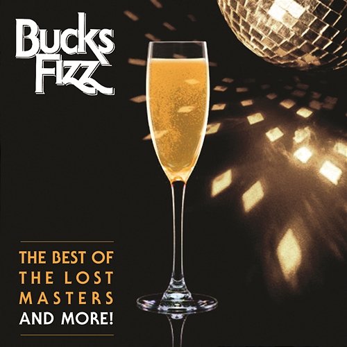 The Best Of The Lost Masters...And More! Bucks Fizz