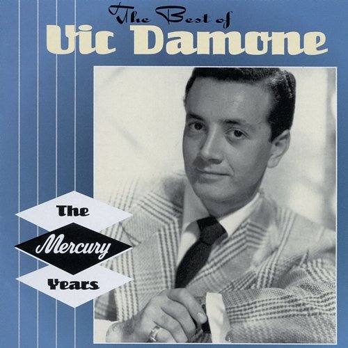 The Best Of The Mercury Years Vic Damone
