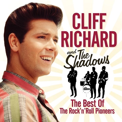 The Best of The Rock 'n' Roll Pioneers Cliff Richard & The Shadows