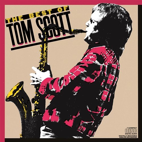 The Best Of Tom Scott Tom Scott