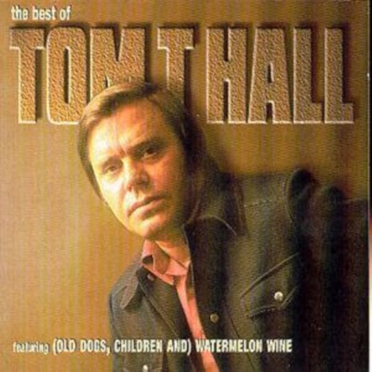 The Best Of Tom T Hall Tom T Hall