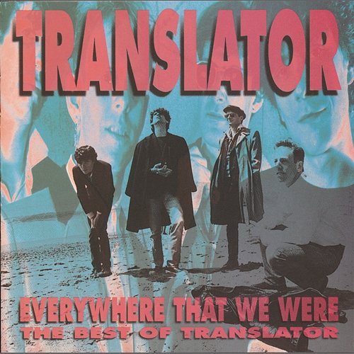 The Best Of Translator: Everywhere That We Were Translator