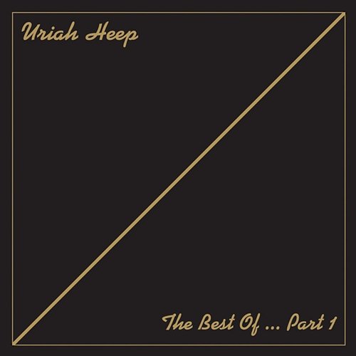 The Best of Uriah Heep, Pt. 1 Uriah Heep