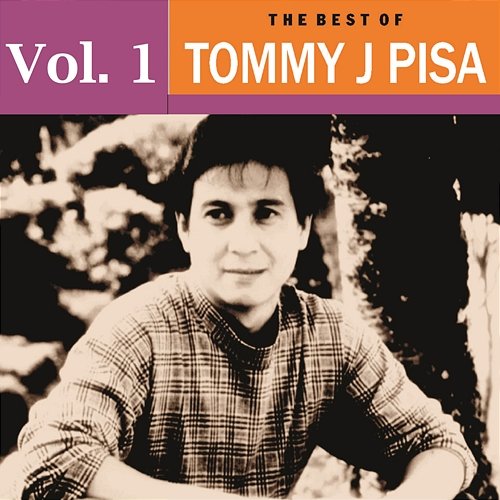 The Best Of, Vol. 1 Tommy J Pisa