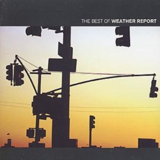 The Best Of Weather Report Weather Report