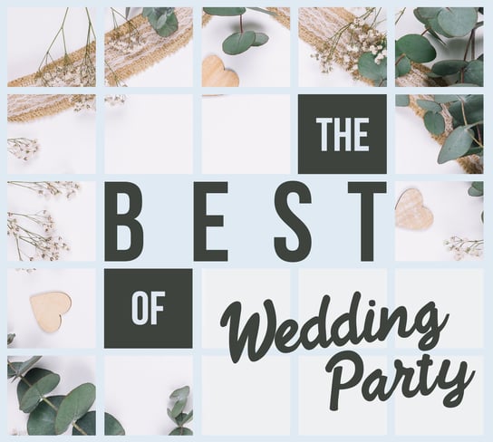 The Best Of Wedding Party Various Artists