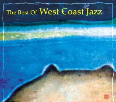 The Best Of West Coast Jazz Various Artists