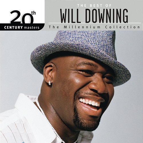 The Best Of Will Downing: The Millennium Collection - 20th Century Masters Will Downing