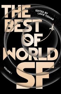 The Best of World SF. Volume 1 Tidhar Lavie