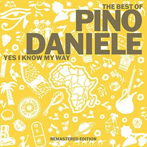 The Best Of / Yes I Know My Way (Remastered) Daniele Pino