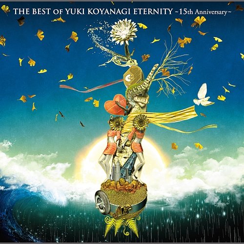 THE BEST OF YUKI KOYANAGI ETERNITY -15th Anniversary- Yuki Koyanagi