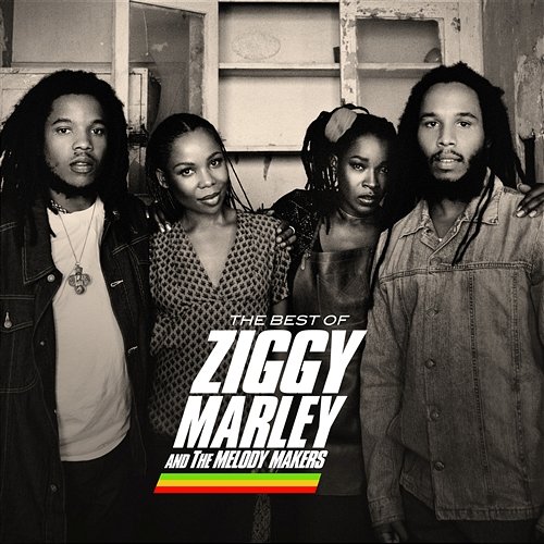 The Best Of Ziggy Marley & The Melody Makers Ziggy Marley And The Melody Makers