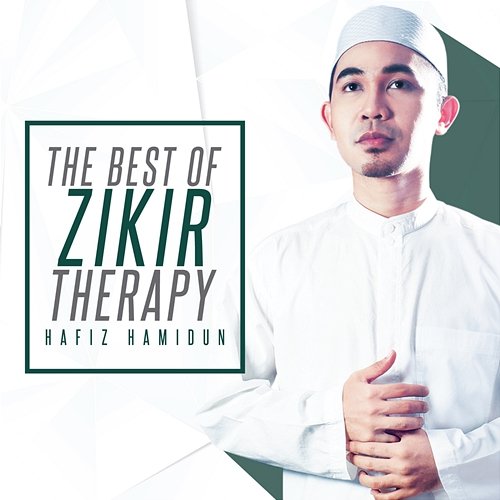 The Best Of Zikir Therapy Hafiz Hamidun