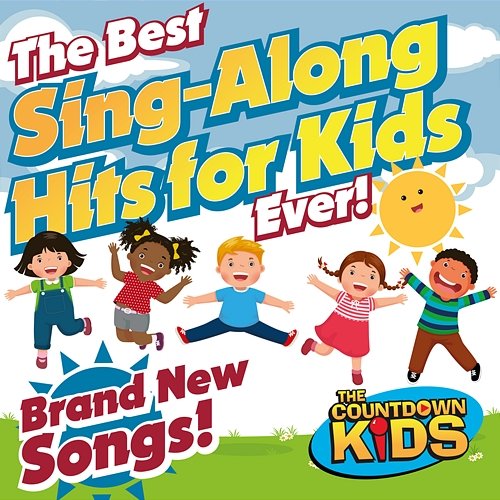 The Best Sing-Along Hits for Kids Ever! The Countdown Kids