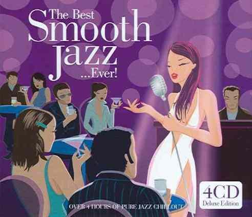 The Best Smooth Jazz...Ever! Various Artists