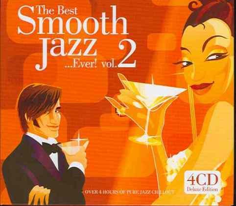 The Best Smooth Jazz… Ever! Volume 2 Various Artists