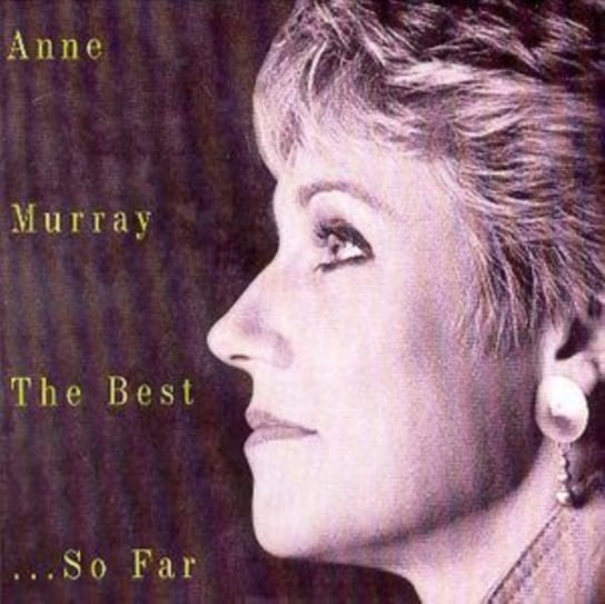 The Best… So Far Murray Anne