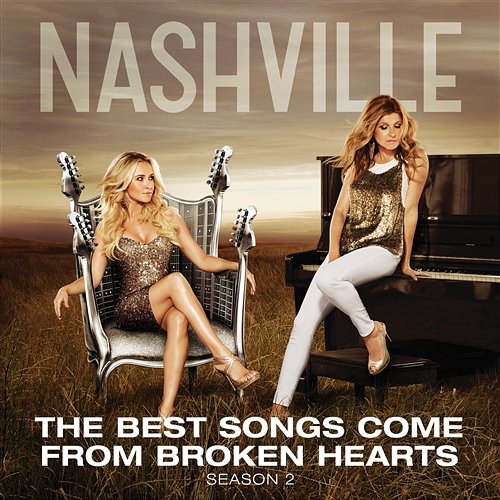 The Best Songs Come From Broken Hearts Nashville Cast