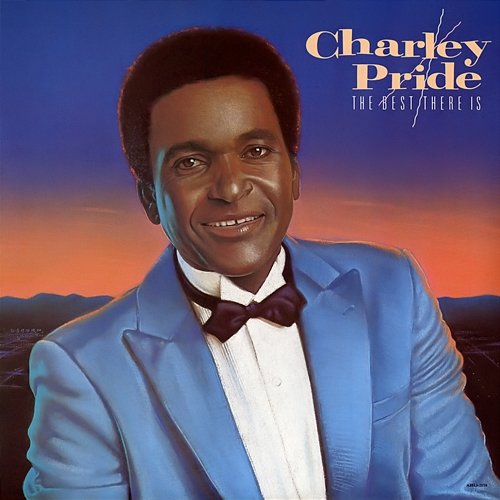 The Best There Is Charley Pride