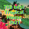 The Best Tropical House 2021 Digi Beat