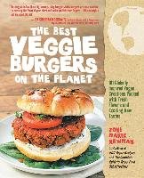 The Best Veggie Burgers on the Planet Newman Joni-Marie