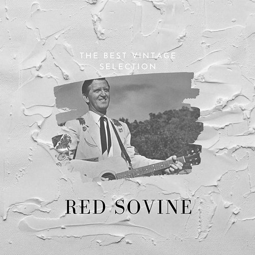 The Best Vintage Selection Red Sovine