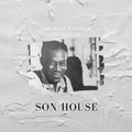 The Best Vintage Selection Son House