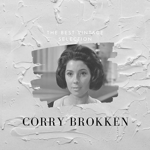 The Best Vintage Selection Corry Brokken
