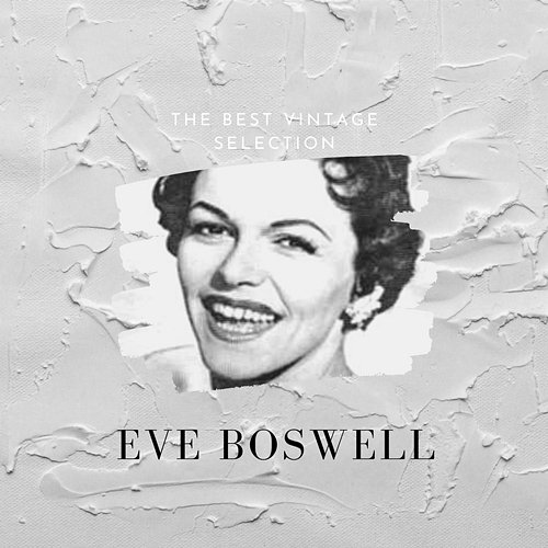 The Best Vintage Selection Eve Boswell